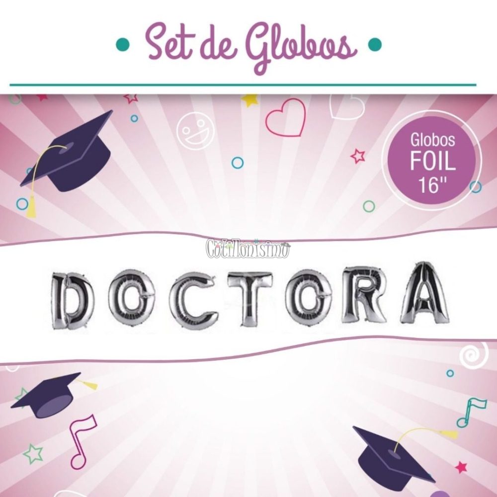 Set Globos Frase DOCTORA Plateado