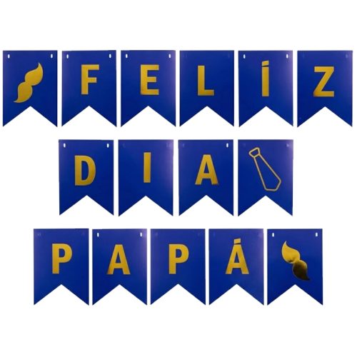 Banderín FELIZ DIA PAPA Azul Letras Doradas 1.50 Mts